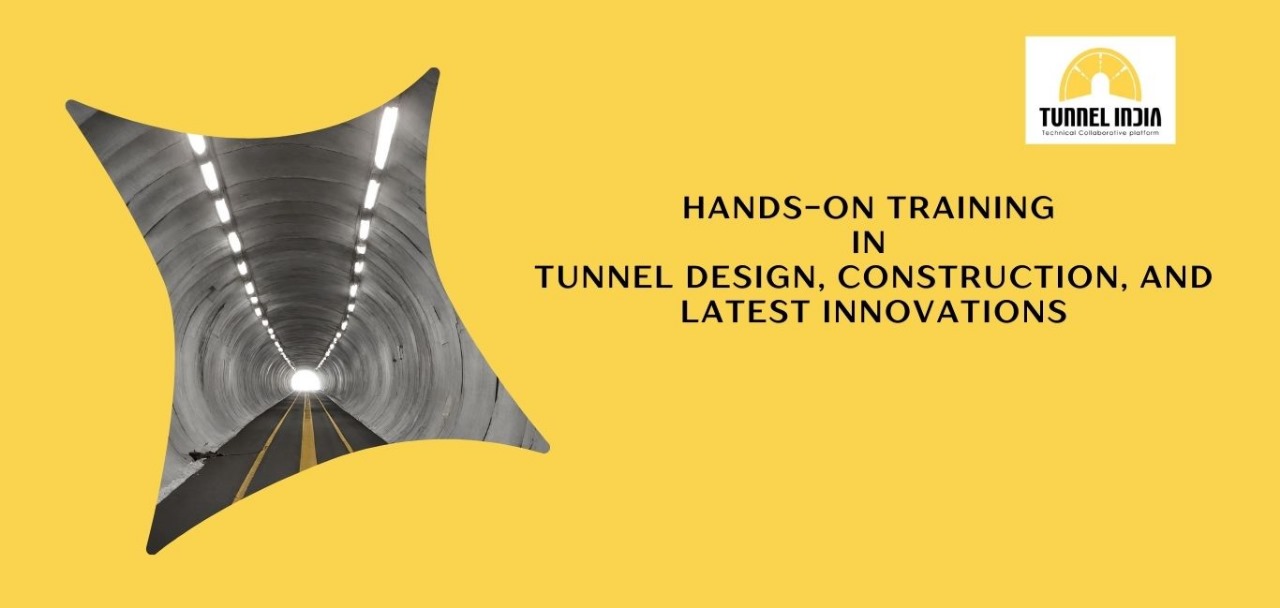 hands-on-training-in-tunnel-design-construction-and-latest-innovations